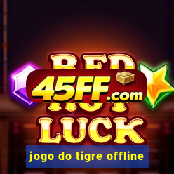 jogo do tigre offline